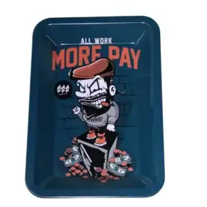 All Work More Pay metal rolling tray with bold typography